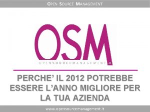 OPEN SOURCE MANAGEMENT PERCHE IL 2012 POTREBBE ESSERE