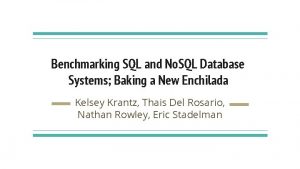 Benchmarking SQL and No SQL Database Systems Baking