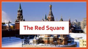 The Red Square Where is the Red Square