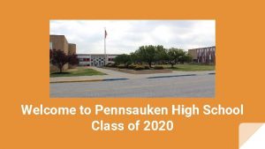 Welcome to Pennsauken High School Class of 2020