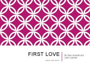 FIRST LOVE CAROL ANN DUFFY By Sam Urquhart