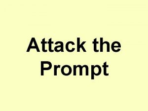 Attack the Prompt Why ATTACK the Prompt Youll
