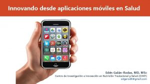 Innovando desde aplicaciones mviles en Salud Edn GalnRodas