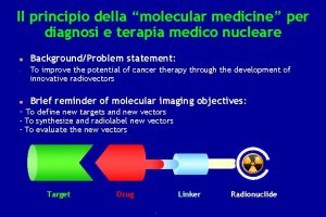 Il principio della molecular medicine per diagnosi e