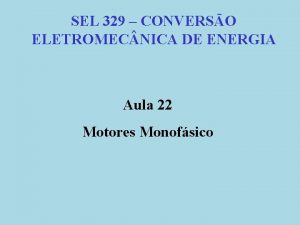 SEL 329 CONVERSO ELETROMEC NICA DE ENERGIA Aula