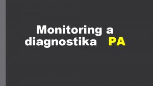 Monitoring a diagnostika PA kvantitativn intenzita mnostv objem