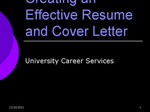 Creating an Effective Resume and Cover Letter University