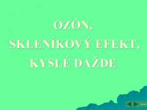 OZN SKLENKOV EFEKT KYSL DADE obsah Sklenkov efekt