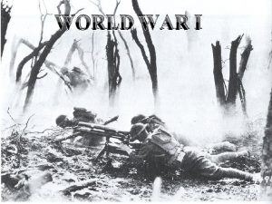 WORLD WAR I Europe 1914 I World War