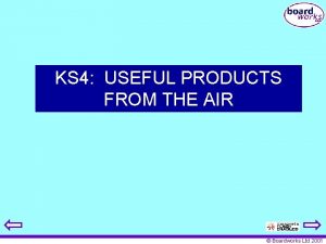 KS 4 USEFUL PRODUCTS FROM THE AIR Boardworks