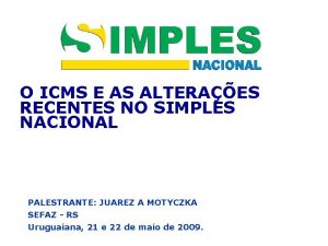 O ICMS E AS ALTERAES RECENTES NO SIMPLES