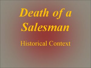 Death of a Salesman Historical Context When World