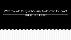 Geographers tools