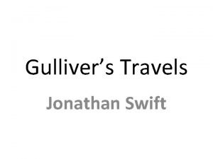 Gullivers Travels Jonathan Swift These and a thousand