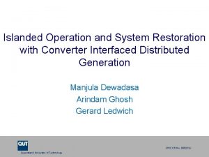 Islanded Operation and System Restoration with Converter Interfaced
