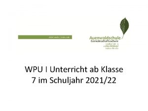 WPU I Unterricht ab Klasse 7 im Schuljahr