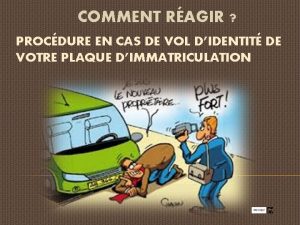 COMMENT RAGIR PROCDURE EN CAS DE VOL DIDENTIT