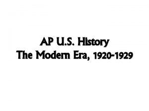 AP U S History The Modern Era 1920