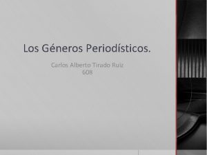 Los Gneros Periodsticos Carlos Alberto Tirado Ruiz 608