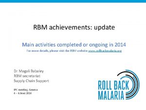 RBM achievements update Main activities completed or ongoing