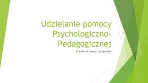 Udzielanie pomocy Psychologiczno Pedagogicznej W wietle nowych przepisw