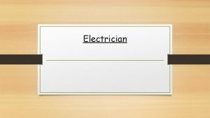 Electrician What is an electrician They read blueprints