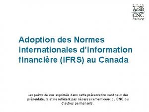 Adoption des Normes internationales dinformation financire IFRS au