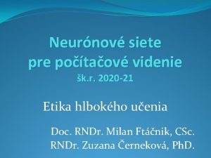 Neurnov siete pre potaov videnie k r 2020