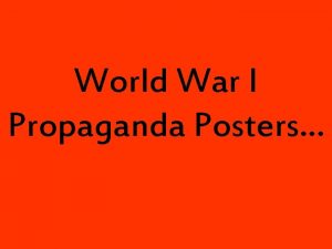 World War I Propaganda Posters The most famous
