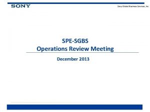 Sony Global Business Services Inc SPESGBS Operations Review