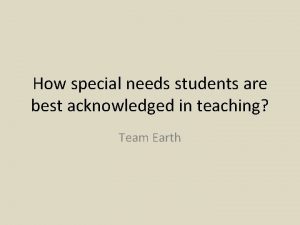 How special needs students are best acknowledged in