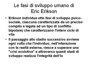 Le fasi di sviluppo umano di Eric Erikson