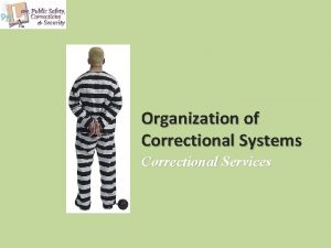 Organization of Correctional Systems Correctional Services Copyright and