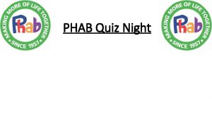 PHAB Quiz Night TRUMP CARD PLAY YOUR TRUMP