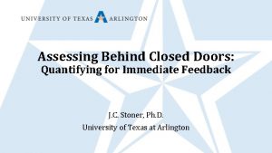 Assessing Behind Closed Doors Quantifying for Immediate Feedback
