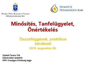 Minsts Tanfelgyelet nrtkels sszefggsek praktikus krdsek 2015 augusztus