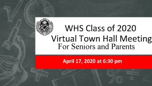 WHS Class of 2020 Virtual Town Hall Meeting