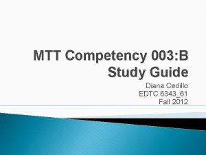 MTT Competency 003 B Study Guide Diana Cedillo