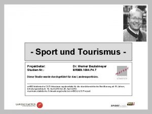 Sport und Tourismus Projektleiter StudienNr Dr Werner Beutelmeyer