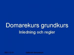 Domarekurs grundkurs Inledning och regler 2021 12 21