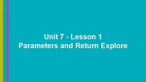 Lesson 3 parameters and return practice 7