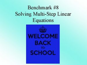 Benchmark 8 Solving MultiStep Linear Equations 1 Solve