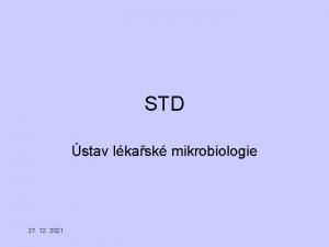 STD stav lkask mikrobiologie 27 12 2021 STD