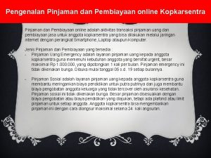 Pengenalan Pinjaman dan Pembiayaan online Kopkarsentra Pinjaman dan