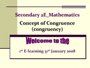 Secondary 2 EMathematics Concept of Congruence congruency 1
