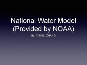 National Water Model Provided by NOAA By YONGLI