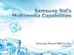 Samsung Poland RD Center 2009 18 Samsung Electronics
