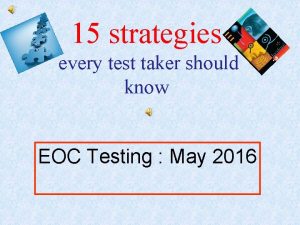 15 strategies every test taker should know EOC