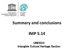 Summary and conclusions IMP 5 14 UNESCO Intangible