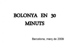 BOLONYA EN 30 MINUTS Barcelona mar de 2009